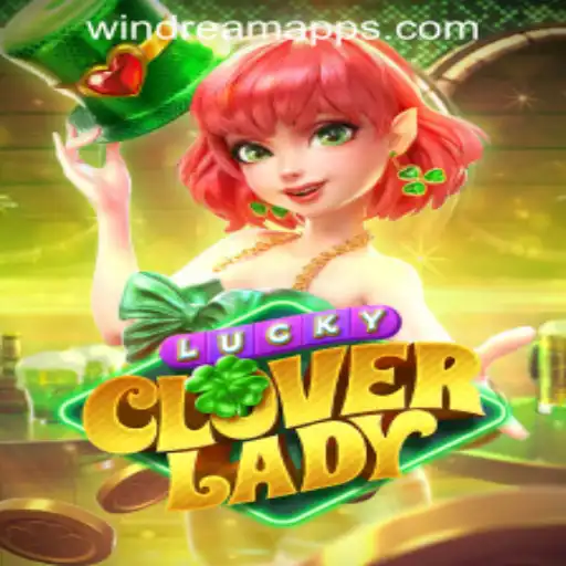 Explore the Magic of LuckyCloverLady at WINDREAM PH CASINO